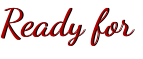 Ready for Ready for